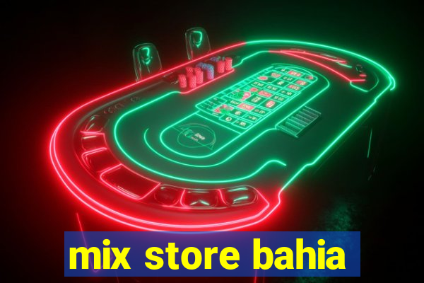 mix store bahia